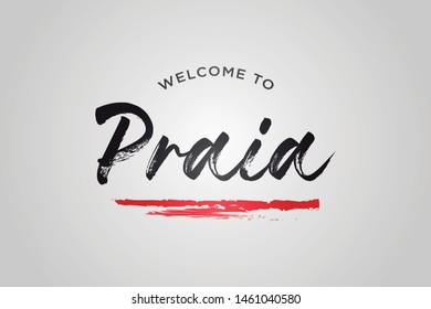 Praia Welcome To Word Text with Creative Handwritten Font Design Vector Illustration. - Vector