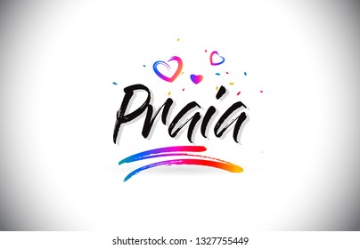 Praia Welcome To Word Text with Love Hearts and Creative Handwritten Font Design Vector Illustration.