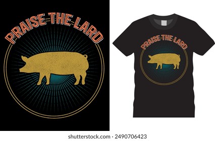 Elogiar el diseño de la camiseta de Vector de chef divertido Lard BBQ. Diseño inspirador de la camiseta de la barbacoa. Listo para impresión, Anuncio, vaina, carne, parrilla, comida, afiches, Vector, ahumado, tarjetas, camiseta, diseño de ropa.