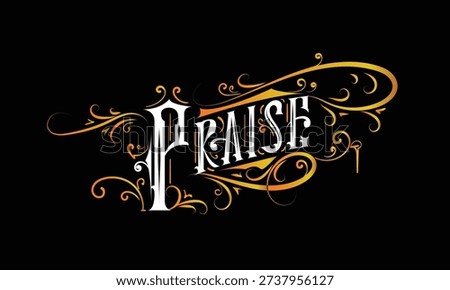 PRAISE lettering custom style design