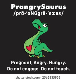 Prangrysaurus Definition Funny Dinosaur T Rex Mom 