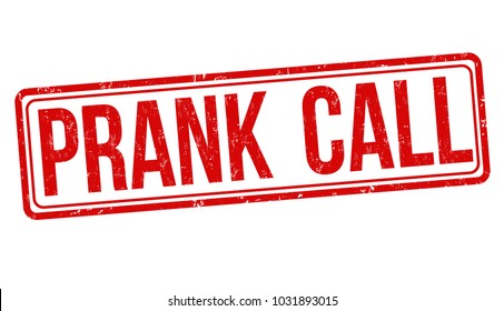 Prank Call Grunge Rubber Stamp On White Background, Vector Illustration