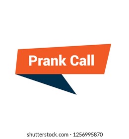 prank call sign, label, sticker. prank call speech bubble. 