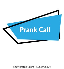 prank call sign, label, sticker. prank call speech bubble. 