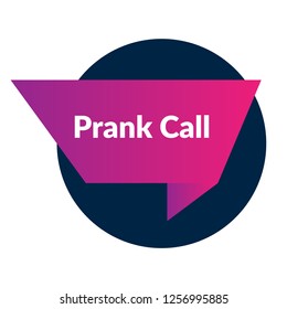 prank call sign, label, sticker. prank call speech bubble. 
