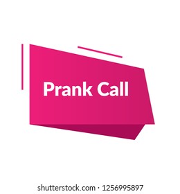 prank call sign, label, sticker. prank call speech bubble. 