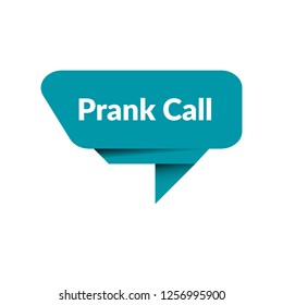 prank call sign, label, sticker. prank call speech bubble. 