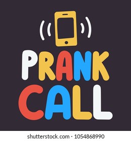 Prank call. Vector lettering doodle, icon illustration on black background.