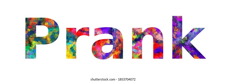 Prank. Colorful typography text banner. Vector the word prank design