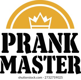 Prank Master crown typography design vector illustration for April Fools Day joker humor and funny mischief on transparent background.