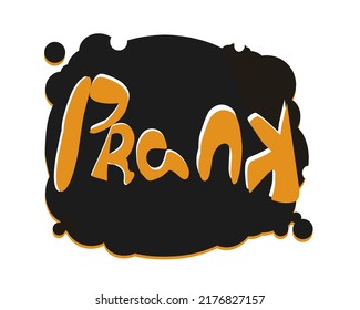 Prank word- lettering with symbol, template, banner, poster. Lettering design element for card. Modern brush style typography. Vector illustration