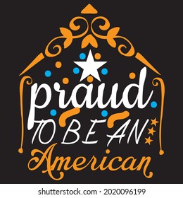 Praud to be an american design, vector file.