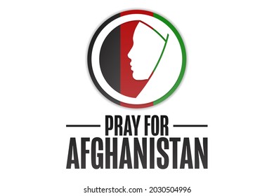 Pray for Afghanistan. Holiday concept. Template for background, banner, card, poster with text inscription. Vector EPS10 illustration