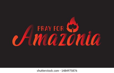 Pray for Amazonia card or background. vector illustration.