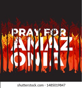 Pray For Amazonia Forest Fires Burning In Amazon Brazil 