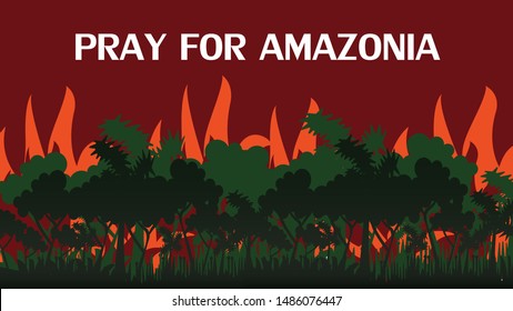 Pray For Amazonia Rainforest Fire Burning, Amazon Rainforest Is On Fire, Amazon Rainforest In Brazil Vector.