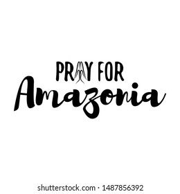 Pray for amazonia - T shirt design idea with saying. Support the Brazil and Brazilian people in their hard time.
Heavy fires ravaging now the amazon (in South America ) and amazonia. 