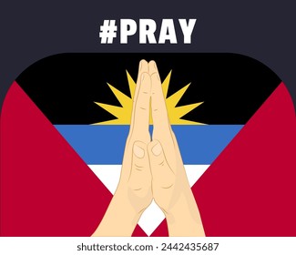 Pray for Antigua And Barbuda, help or support concept, Antigua And Barbuda flag with praying hands, interantional campaign and humanity idea, vector design, stop war, solidarity and union