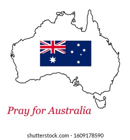 Pray for Australia. Australia wildfire. Design on an isolated white outline background of the Australian map and flag. Australia Independence Day. Stock vector illustration.