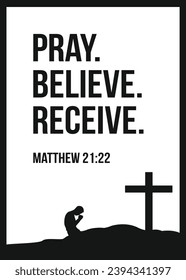 Pray Believe Receive Poster. Jesus, Worship, Prayers. 