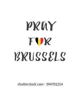 Pray for Brussels, Belgium, for terrorist attack, 22 March 2016, vector illustration eps 10