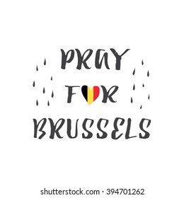 Pray for Brussels, Belgium, for terrorist attack, 22 March 2016, vector illustration eps 10