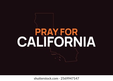 Pray for California vector, Los Angeles wildfire in California state, USA illustration for banner, t-shirt, poster, sticker, badges, social media design