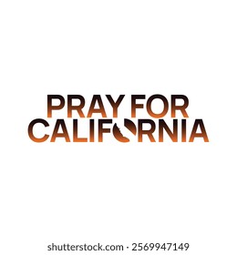 Pray for California vector, Los Angeles wildfire in California state, USA illustration for banner, t-shirt, poster, sticker, badges, social media design