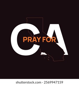 Pray for California vector, Los Angeles wildfire in California state, USA illustration for banner, t-shirt, poster, sticker, badges, social media design