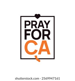 Pray for California vector, Los Angeles wildfire in California state, USA illustration for banner, t-shirt, poster, sticker, badges, social media design