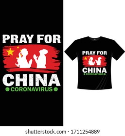 Pray for China Corona Virus-Corona Virus T Shirt design