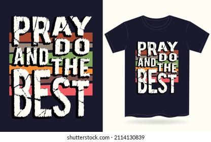 Pray and do the best typography for t shirt