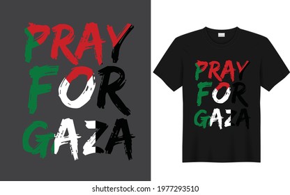 Pray for Gaza. Palestine t-shirt design. vector, typography, custom t-shirt design.