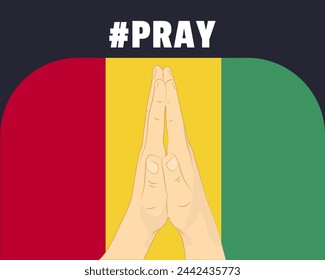 Pray for Guinea, help or support concept, Guinea flag with praying hands, interantional campaign and humanity idea, vector design, stop war, solidarity and union