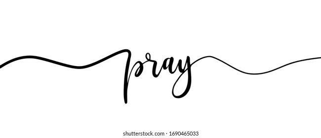 Pray Hand Lettering. Typography Design Inspiration. Black colored. On a white background. Vector
