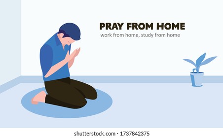 Pray from Home, Study from Home, Work from Home, and stay safe