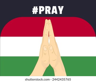 Pray for Hungary, help or support concept, Hungary flag with praying hands, interantional campaign and humanity idea, vector design, stop war, solidarity and union