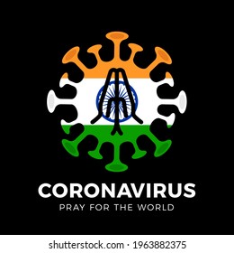 Pray for India. India flag with text Pray for India vector illustration Coronavirus covid 2019 concept