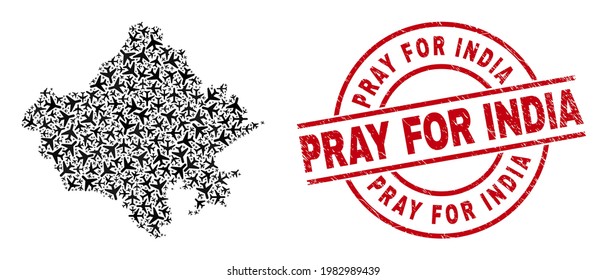Pray for India grunged seal stamp, and Rajasthan State map mosaic of airliner items. Mosaic Rajasthan State map designed of aviation items. Red seal with Pray for India text,