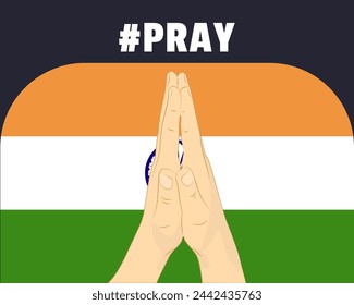Pray for India, help or support concept, India flag with praying hands, interantional campaign and humanity idea, vector design, stop war, solidarity and union