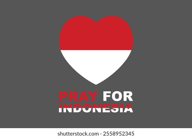 Pray for Indonesia Word with heart shape, Indonesia flag vector graphic, Indonesia country flag is a symbol of freedom, National Indonesia flag, vector illustration
