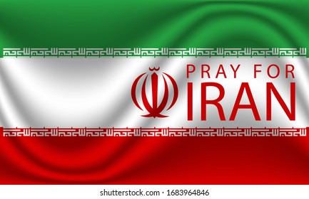 Pray for Iran is written on wrinkled Iranian flag, Vector illustration.