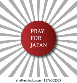 Pray for Japan. Abstract background concept. Red spot with white grey sun burst background. For advertising making donate of earthquake flood and tsunami in Tokyo Hokkaido Kumamoto city in Japan