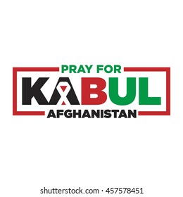 pray for kabul afghanistan.