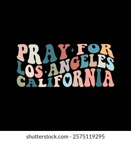 Pray for LA California Los Angeles Supporters Pray 4 LA Shirt