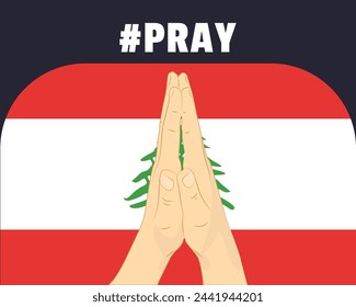 Pray for Lebanon, help or support concept, Lebanon flag with praying hands, interantional campaign and humanity idea, vector design, stop war, solidarity and union