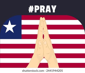 Pray for Liberia, help or support concept, Liberia flag with praying hands, interantional campaign and humanity idea, vector design, stop war, solidarity and union