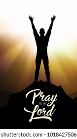 Pray the Lord. Vector christian illustration with prayer man on mountains. 
