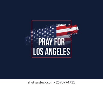 Pray for Los Angeles, California concept background.