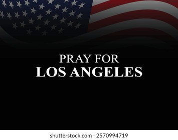 Pray for Los Angeles, California concept background.